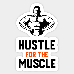 Hustle For The Muscle Sticker